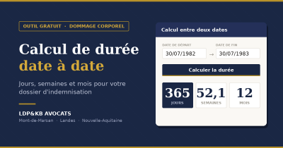 Calcul date à date dommage corporel Avocats Landes, Mont-de-Marsan, Gregory KEDIRI-BONNY